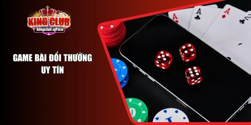 Game Bài Đổi Thưởng Uy Tín KINGCLUB - Chơi An Toàn Thắng Lớn